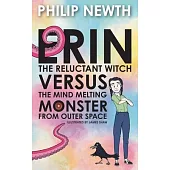 Erin the Reluctant Witch Versus the Mind Melting Monster from Outer Space