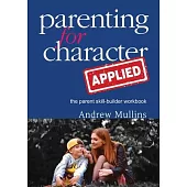 Parenting for Character Applied