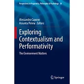 Exploring Contextualism and Performativity: The Environment Matters