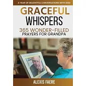 Graceful Whispers: A Year of Delightful Conversations with God