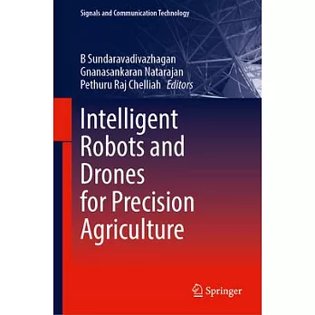 Intelligent Robots and Drones for Precision Agriculture