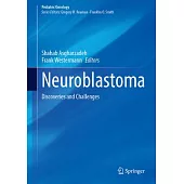Neuroblastoma: Discoveries and Challenges