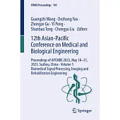 12th Asian-Pacific Conference on Medical and Biological Engineering: Proceedings of Apcmbe 2023, May 18-21, 2023, Suzhou, China - Volume 1: Biomedical