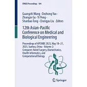 12th Asian-Pacific Conference on Medical and Biological Engineering: Proceedings of Apcmbe 2023, May 18-21, 2023, Suzhou, China - Volume 2: Computer-A