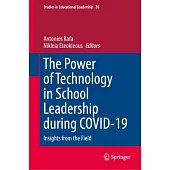 The Power of Technology in School Leadership During Covid-19: Insights from the Field