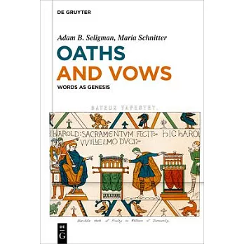 Oaths and Vows: Words as Genesis