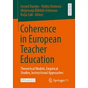 Coherence in European Teacher Education: Theoretical Models, Empirical Studies, Instructional Approaches