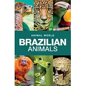 Animal World: Brazilian Animals