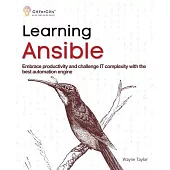 Learning Ansible: Embrace productivity and challenge IT complexity with the best automation engine