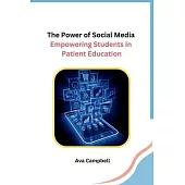 The Power of Social Media: Empowering Students in Patient Education