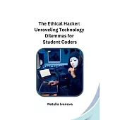 The Ethical Hacker: Unraveling Technology Dilemmas for Student Coders