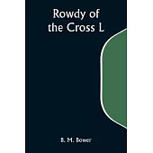 Rowdy of the Cross L