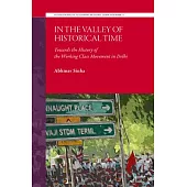 In the Valley of Historical Time: Towards the History of the Working Class Movement in Delhi