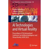 AI Technologies and Virtual Reality: Proceedings of 7th International Conference on Artificial Intelligence and Virtual Reality (Aivr 2023)