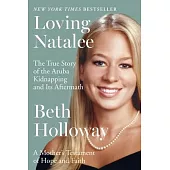 Loving Natalee: A Mother’s Testament of Hope and Faith