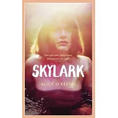 Skylark: The Compelling Novel of Love, Betrayal and Changing the World