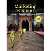 Marketing Fashion Third Edition: Strategy, Branding and Promotion