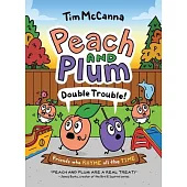 Peach and Plum: Double Trouble! (a Graphic Novel)