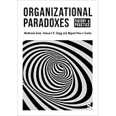 Organizational Paradoxes: Theory and Practice