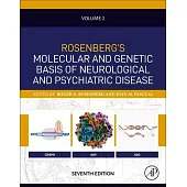 Rosenberg’s Molecular and Genetic Basis of Neurological and Psychiatric Disease, Seventh Edition: Volume 2 Volume 2