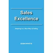 Sales Excellence: Adapting to a New Way of Selling