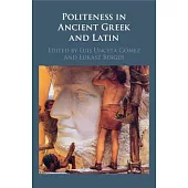 Politeness in Ancient Greek and Latin