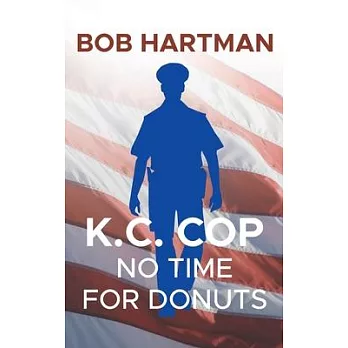 K.C. Cop: No Time for Donuts