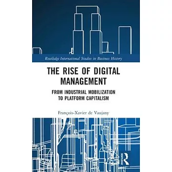 The Rise of Digital Management: From Industrial Mobilization to Platform Capitalism