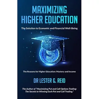 Maximizing Higher Education: The Solution to Economic and Financial Well-Being