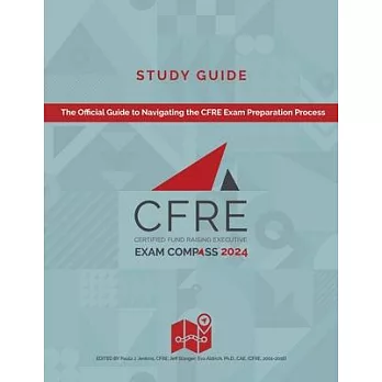 CFRE Exam Compass Study Guide 2024