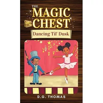 The Magic Chest Dancing Til’ Dusk