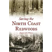 Saving the North Coast Redwoods