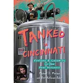 Tanked in Cincinnati: Fortune & Calamity in the Beer Business