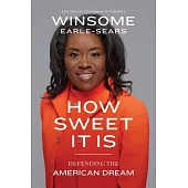 How Sweet It Is: Defending the American Dream