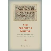 The Prophet’s Whistle: Late Antique Orality, Literacy, and the Quran