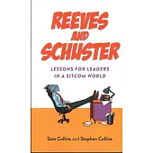 Reeves and Schuster: Lessons for Leaders in a Sitcom World