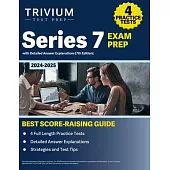 Series 7 Exam Prep 2024-2025: 4 Practice Tests with Detailed Answer Explanations [7th Edition]