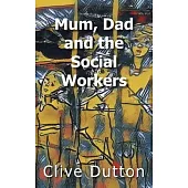 Mum, Dad and the Social Workers