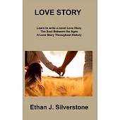 Love Story: The Soul Between the Ages A Love Story Throughout History
