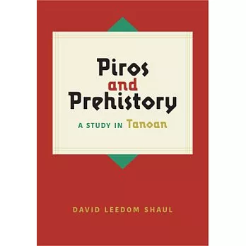 Piros and Prehistory: A Study in Tanoan