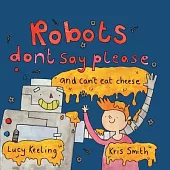 Robots Dont Say Please