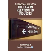 A Practical Guide to the Law in Relation to Inquests