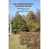 Sir Robert Hunter’s Dramatic Walks: Over Hindhead Common and around Waggoners Wells
