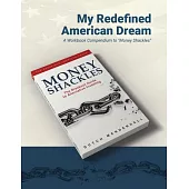 My Redefined American Dream: A Workbook Compendium to 