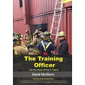 The Training Officer: Do You Have What It Takes?