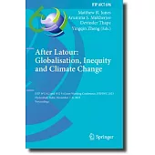 After Latour: Globalisation, Inequity and Climate Change: IFIP WG 8.2 and WG 9.4 Joint Working Conference, IFIPJWC 2023, Hyderabad,
