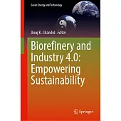 Biorefinery and Industry 4.0: Empowering Sustainability