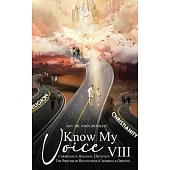Know My Voice VIII: Christianity, Religion, Deception The Process of Recognizing, Choosing and Obeying
