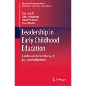 Leadership in Early Childhood Education: A Cultural-Historical Theory of Practice Development