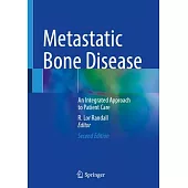 Metastatic Bone Disease: An Integrated Approach to Patient Care